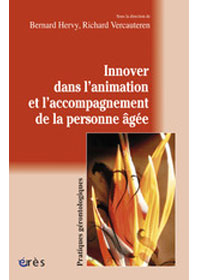 Innover dans l'animation et l'accommpagnement de la personne agée